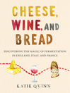 Cover image for Cheese, Wine, and Bread